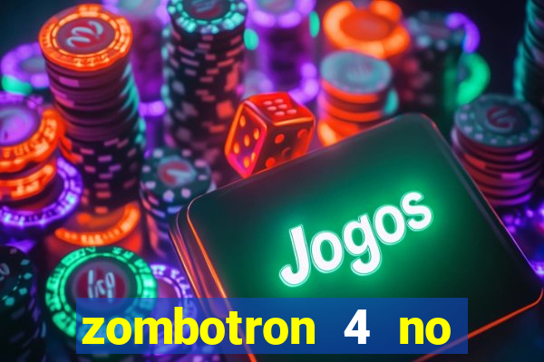 zombotron 4 no click jogos